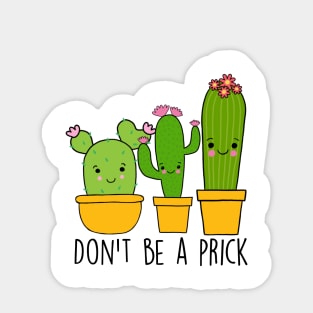 Don't Be A Prick Sticker